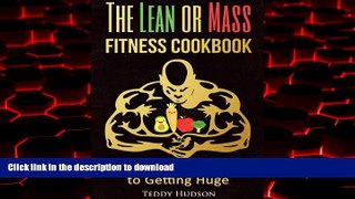 liberty book  The Lean or Mass Fitness Cookbook: 65 Body Building Recipes to Getting Huge online