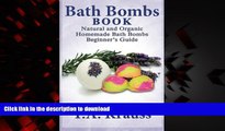 Buy book  Bath Bombs Book: Natural and Organic Homemade Bath Bombs Beginner s Guide online