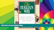 READ FULL  The Italian Way: Aspects of Behavior, Attitudes, and Customs of the Italians  READ