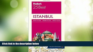 Big Deals  Fodor s Istanbul 25 Best (Full-color Travel Guide)  Full Read Most Wanted