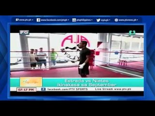 [PTVSports] Estrada vs Nietes ikinakasa sa September [06|09|16]