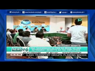 [News@6] PAO, nanawagan na ibigay na ang retirement benefits ng kanilang mga  empleyado
