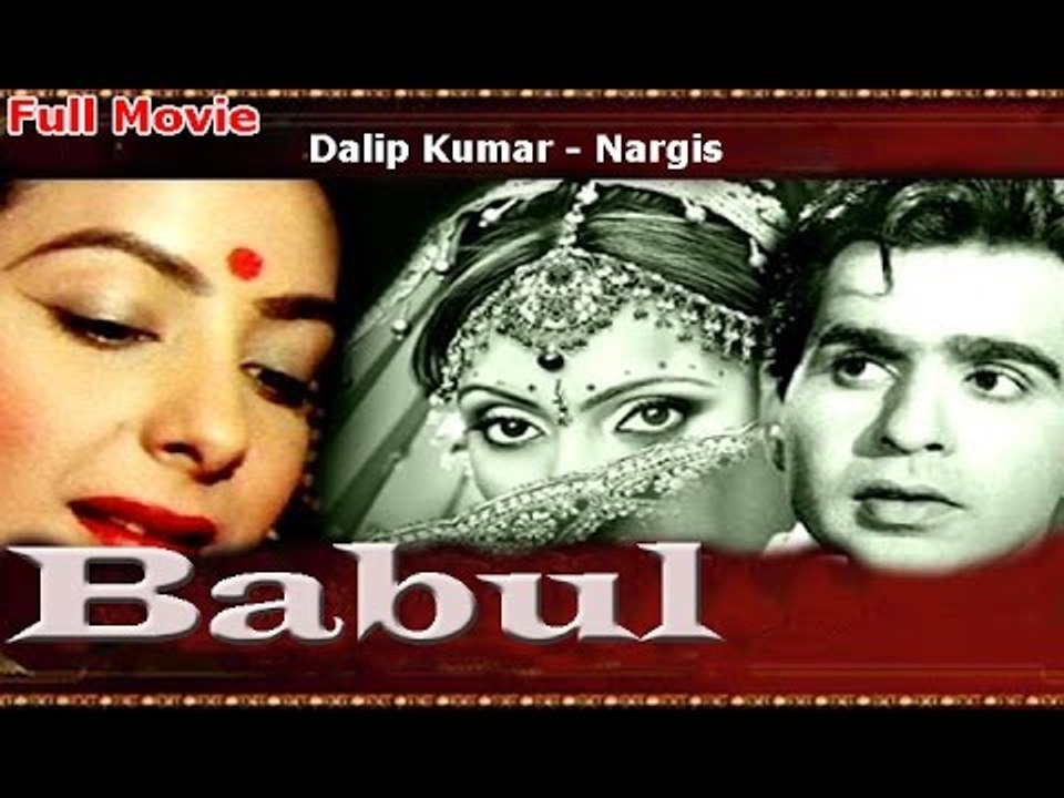 Babul | Full Hindi Movie | Popular Hindi Movies | Dilip Kumar - Nargis - Tun Tun