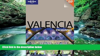 Books to Read  Lonely Planet Valencia Encounter  Full Ebooks Most Wanted