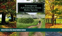 Books to Read  European Adventures from Rota Spain: Lessons Learned, Travel Tips   Advice  Full