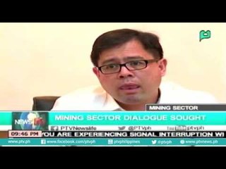 [NewsLife] Mining sector dialogue, sought [06|24|16]