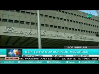 [Newslife] BSP: $241M BOP surplus recorded[06|20|16]