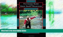 Deals in Books  Fly-Fishing Guide to the Great Smoky Mountains  Premium Ebooks Online Ebooks