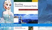 Big Sales  Bicycling America s National Parks: Oregon and Washington: The Best Road and Trail