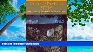 Big Sales  The Yellowstone Story, Revised Edition, Volume II: A History of Our First National