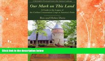 Buy NOW  Our Mark on This Land: A Guide to the Legacy of the Civilian Conservation Corps in