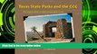 Deals in Books  Texas State Parks and the CCC: The Legacy of the Civilian Conservation Corps