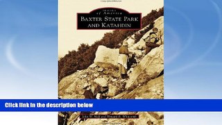Buy NOW  Baxter State Park and Katahdin (Images of America)  Premium Ebooks Best Seller in USA