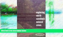 Big Sales  Exploring North Carolina s Natural Areas: Parks, Nature Preserves, and Hiking Trails