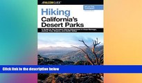 Big Sales  Hiking California s Desert Parks, 2nd: A Guide to the Greatest Hiking Adventures in