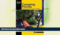 Big Sales  Camping Florida: A Comprehensive Guide To Hundreds Of Campgrounds (State Camping