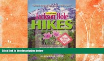 Big Sales  Jackson Hole Hikes: A Guide to Grand Teton National Park, Jedediah Smith, Teton   Gros