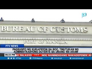 Pagsugpo ng korupsyon sa BOC, tinutukan ng administrasyong Duterte sa unang 100 araw