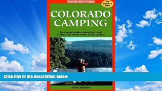 Big Sales  Colorado Camping: The Complete Guide to More Than 30,000 Campsites for Tenters, Rvers,