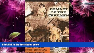 Deals in Books  Domain of the Caveman: A Historic Resource Study of Oregon Caves National