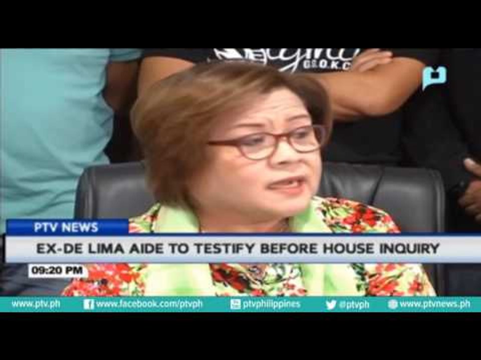 Ex-De Lima aide to testify before House inquiry
