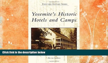 Big Sales  Yosemite s Historic Hotels and Camps (Postcard History)  Premium Ebooks Best Seller in