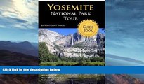 Deals in Books  Yosemite National Park Tour Guide Book: Your Personal Tour Guide For Yosemite