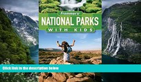 Big Sales  Frommer s National Parks with Kids (Park Guides)  Premium Ebooks Online Ebooks