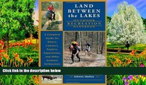 Big Sales  Land Between The Lakes Outdoor Recreation Handbook: A Complete Guide for Hikers,
