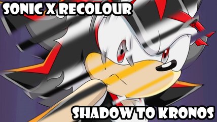 Sonic X Recolor: Shadow to Kronos
