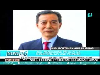 [News@6] JICA, nangakong patuloy na susuportahan ang Pilipinas [07|09|16]