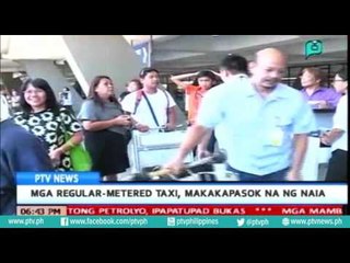 [PTVNews-6pm] Mga regular-metered taxi, makakapasok na ng NAIA [07|18|16]