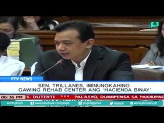 [PTVNews] Sen. Trillanes, inimungkahing gawing Rehab Center ang "Hacienda Binay" [07|17|16]