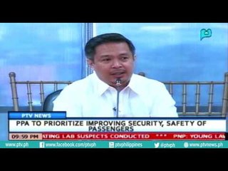 Download Video: [PTVNews 9pm] PPA to prioritize improving security, safety of passengers [07|13|16]