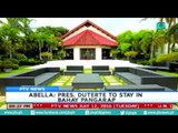 [PTVNews 9pm] Presidential Spokesperson Abella: President Rody Duterte to stay in Bahay Pangarap