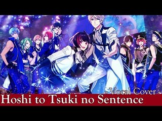 B-Project: Hoshi to Tsuki no Sentence (Vocal Cover) | InnocentMusik & TheNonexistantStar