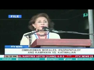 [PTVNews]  Ombudsman Morales, ipagpapatuloy ang kampanya vs katiwalian [07|28|16]