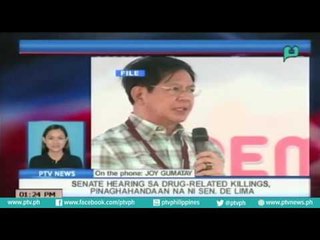 Download Video: [PTVNews] Senate hearing sa drug-related killings, pinaghahandaan na ni Sen. De Lima [07|28|16]