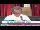 [PTVNews] SC halts curfew in 3 cities