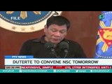 [PTVNews]  President Rody Duterte to convene NSC tomorrow