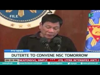 [PTVNews]  President Rody Duterte to convene NSC tomorrow