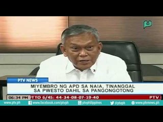 [PTVNews]  Miyembro ng APD sa NAIA, tinanggal sa pwesto dahil sa pangongotong
