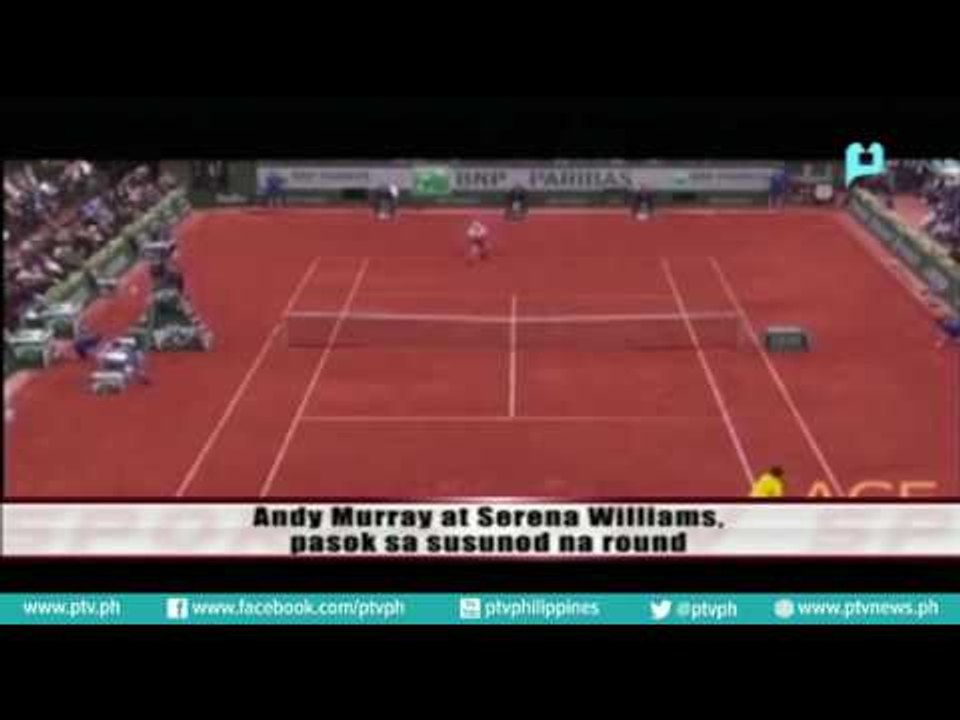 Andy Murray at Serena Williams, pasok sa susunod na round