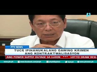 [PTVNews-6pm]TUCP, ipinanukalang gawing krimen ang kontraktwalisasyon [08|05|16]