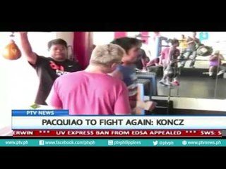 [PTVNews] Sen. Pacquiao to fight again, according to Mike Koncz