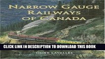Best Seller Narrow Gauge Railways of Canada Free Read