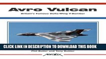 Best Seller Avro Vulcan: Britain s Famous Delta-wing V-bomber (Aerofax) Free Download