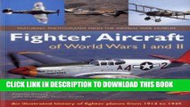 Best Seller Fighter Aircraft of World Wars I   II: An illustrated history of fighter planes from