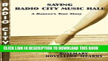 Ebook Saving Radio City Music Hall: A Dancer s True Story (Paperback) Free Read