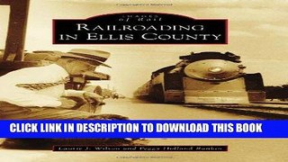 Best Seller Railroading in Ellis County (Images of Rail) Free Read